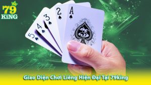 Giao diện chơi Liêng hiện đại tại 79King