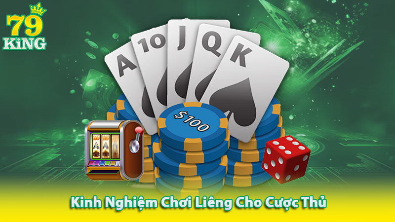 Kinh nghiệm chơi liêng cho cược thủ