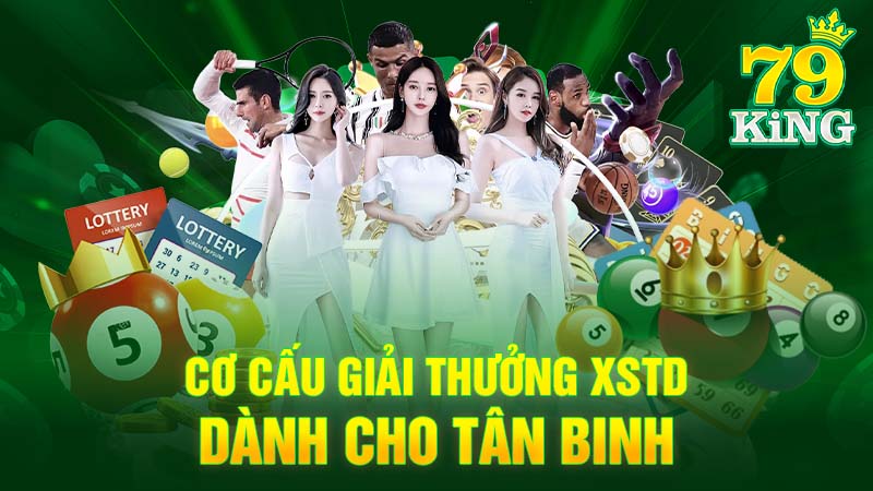 Cơ cấu giải thưởng xstd dành cho tân binh