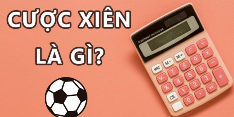 Giới thiệu cược xiên bóng đá