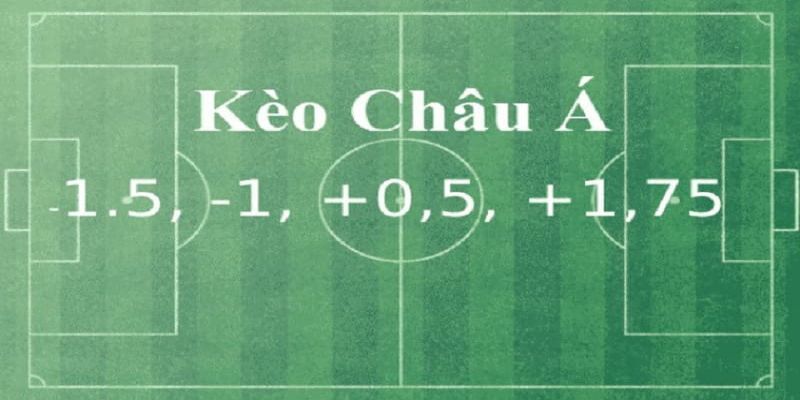 Tìm hiểu sơ lược về kèo châu á