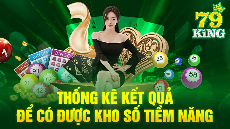 Thống kê KQXS để có được kho số tiềm năng